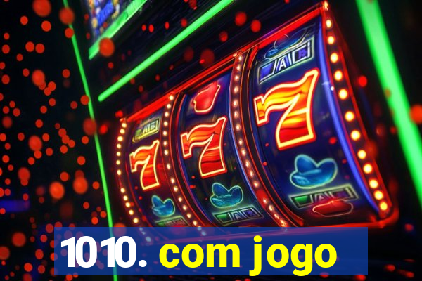 1010. com jogo